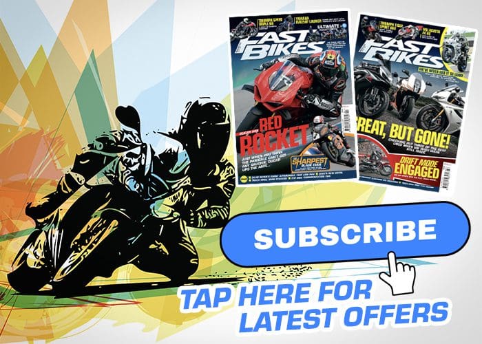 Subscribe to Fast Bikes Magazine